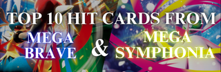 Top 10 Hit Cards from Mega Brave / Mega Symphonia - PokeNinJapan